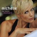 neue Michelle-CD Der beste Moment